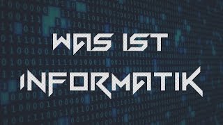 Was ist Informatik  Die Informatik und ihre Teilgebiete [upl. by Bekah]