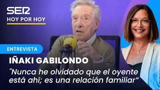 Iñaki Gabilondo quotSi hay un medio que te obliga a ser humilde es la radioquot [upl. by Assital]