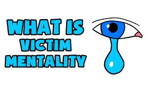 What is Victim Mentality  Explained in 2 min [upl. by Namijneb]