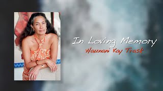 IN LOVING MEMORY Haunani Kay Trask [upl. by Sillig]