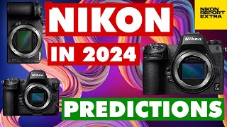 Nikon in 2024 Predictions Nikon Z9 II Z9H Z6 III amp Z7 III Z500 Z50 II amp More Nikon Report Extra [upl. by Nadabus]