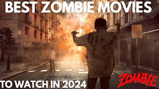 5 Best Zombie movies to watch in 2024 [upl. by Nnaasil987]