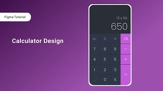 Designing a Calculator in Figma  Figma App Design Tutorial [upl. by Glenn]