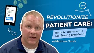 Revolutionize Patient Care Remote Therapeutic Monitoring Explained [upl. by Broddie858]