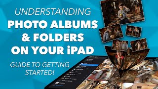 CREATING PHOTO ALBUMS and FOLDERS in your iPAD PHOTOS APP  GUIDE TO GETTING STARTED [upl. by Ran]