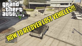 GTA V How To Recover Lost Vehicles  quotVehicle Impoundquot [upl. by Htebazle535]