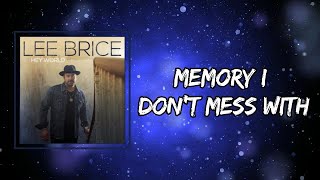 Lee Brice  Memory I Dont Mess With Lyrics [upl. by Robins]