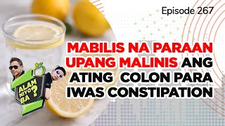 Alam Niyo Ba Episode 267⎢‘Fast Colon Cleansing Remedies for Constipation [upl. by Essej]