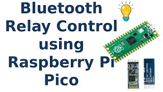 Bluetooth Relay control using Raspberry Pi Pico and HC05  micropython [upl. by Roch]