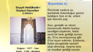 SEYYID ABDULKADIR GEYLANI HAZRETLERÄ° 3 YOLUMUZU AYDINLATANLAR [upl. by Dray]