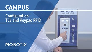 Tutorial Configuration of MOBOTIX T26 amp Keypad RFID [upl. by Jaycee]