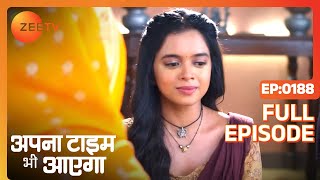 कहा खो गयी थी Rani  Apna Time Bhi Aayega  Full Ep  188  Zee TV [upl. by Ahcsas345]