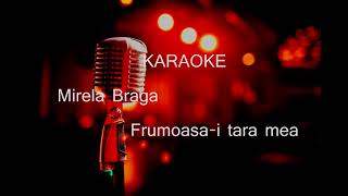 Mirela Braga Frumoasa i tara mea Karaoke [upl. by Nwahsram]