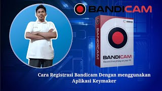 Tutorial atau Cara registrasi Bandicam Dengan menggunakan Aplikasi Keymaker [upl. by Assirrem]