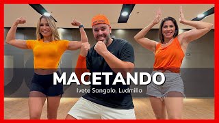 MACETANDO  Ivete Sangalo Ludmilla  DANCE4 Coreografia [upl. by Weaks]