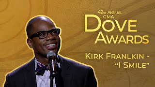 Kirk Franklin  quotI Smilequot 42nd Dove Awards [upl. by Mikey846]