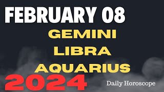 🔮FEBRUARY 082024 ♊GEMINI ♎LIBRA ♒AQUARIUSDAILY HOROSCOPE [upl. by Yleek]