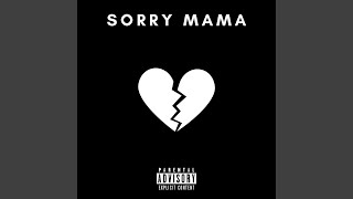 Sorry Mama [upl. by Nofets708]