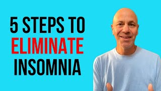 5 steps to eliminate insomnia forever [upl. by Bink]