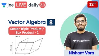 JEE Vector Algebra L8  Class 12  Unacademy JEE  JEE Maths  Nishant Vora [upl. by Ng]