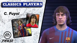 FIFA 22  How to create C PUYOL Classics Players [upl. by Ahsuoj301]