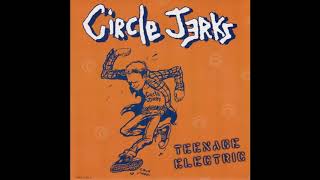 Circle Jerks  Teenage Electric Full Promo 7quot Single 1995 [upl. by Deborah]