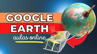 COMO USAR O GOOGLE EARTH NAS AULAS ONLINE [upl. by Seely]