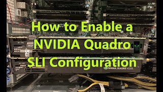 How to enable a NVIDIA Quadro SLI Configuration on Precision T7910 [upl. by Aldora]