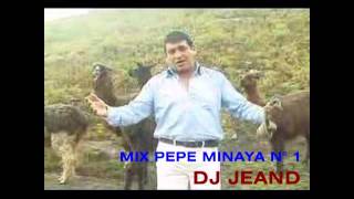 MIX PEPE MINAYA N° 1 DJ JEAND  HUAYNOS HUARACINOS [upl. by Donalt]