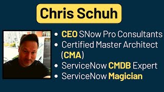 Meet CMDB Expert Chris Schuh The ServiceNow Magician  ServiceNow CMDB Tutorials [upl. by Dorian]