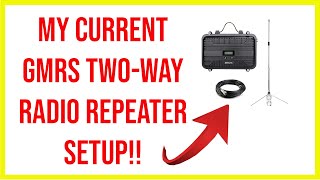 🔺 My current GMRS twoway radio repeater setup🔺 [upl. by Holbrook590]