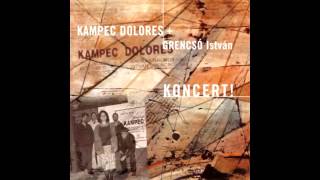 Kampec Dolores  Ideje van [upl. by Haslam]