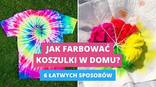 Jak farbować koszulki metodą quotTIEDYEquot  6 SPOSOBÓW [upl. by Ocer61]