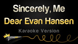 Dear Evan Hansen  Sincerely Me Karaoke Version [upl. by Acyre]