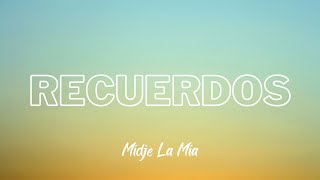 Recuerdos  Midjé La Mía Letra Oficial [upl. by Nnylrefinnej]