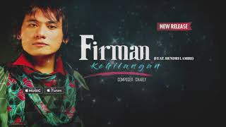 Firman  Kehilangan feat Hendri Lamiri Official Video Lyrics lirik [upl. by Elleval]