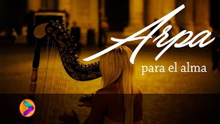 MÚSICA PARA EL ALMA EN ARPA💕💕💕 [upl. by Acemat]