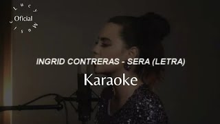 Será  Karaoke al estilo Ingrid Contreras [upl. by Nirel]