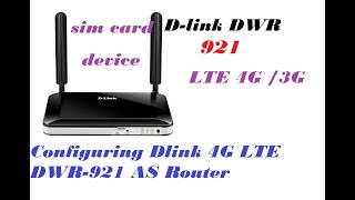 How to setup DLink DWR 921 4G LTE Modem As Router Simple Method [upl. by Notsreik693]