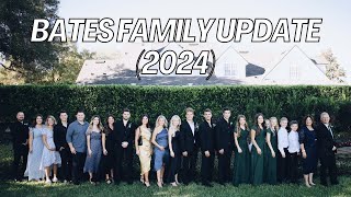 Bates Family Update 2024 [upl. by Yssac]