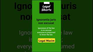 Legal Maxim  Ignorantia juris non excusat  legalshorts [upl. by Cilo]