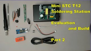 STC T12 Solder Station Part 2 [upl. by Ocirne]