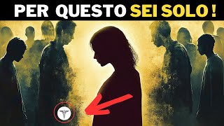 Perché gli ELETTI sono soli e senza relazioni non ignorare questi segni [upl. by Yetak]