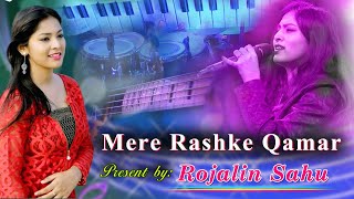 Mere Rashke Qamar  present by  Rojalin Sahu [upl. by Rodablas999]