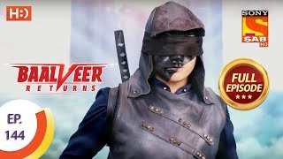 Baalveer Returns  Ep 144  Full Episode  27th March 2020 [upl. by Suk198]