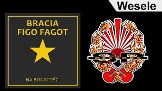 BRACIA FIGO FAGOT  Wesele OFFICIAL AUDIO [upl. by Lamphere]