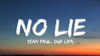 Sean Paul  No Lie Lyrics ft Dua Lipa [upl. by Andromache]