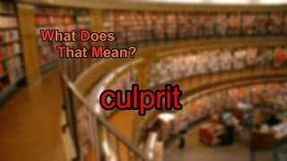 What does culprit mean [upl. by Roche935]