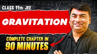 GRAVITATION in 90 Minutes  Full Chapter Revision  Class 11th JEE [upl. by Wilscam]