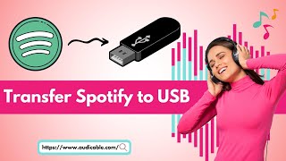 Best Way to Transfer Spotify Music to USB  2024 Best Guide [upl. by Schrick]